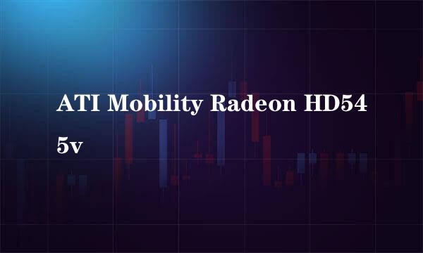 ATI Mobility Radeon HD545v