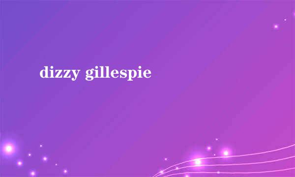 dizzy gillespie