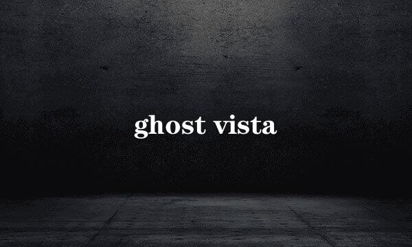 ghost vista