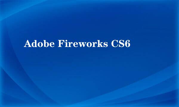 Adobe Fireworks CS6