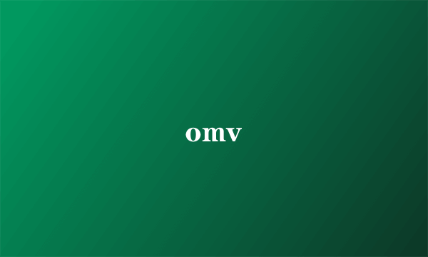 omv